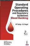 Standard Operating Procedures and Regulatory Guidelines—Blood Banking