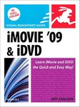 iMovie 09 and iDVD for Mac OS X: Visual QuickStart Guide