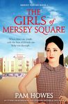 The Girls of Mersey Square: An utterly heartbreaking and uplifting historical saga novel