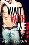 Wait With Me: 1