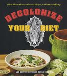 Decolonize Your Diet: Plant-Based M