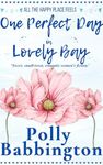 One Perfect Day in Lovely Bay: Small-town contemporary romance. (One Day Lovely Bay Book 3)