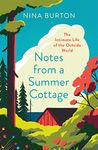 Notes from a Summer Cottage: The Intimate Life of the Outside World