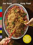 Kung Food: Recipes from a Third-Culture Chinese Kitchen