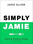 Simply Jamie: Fast & Simple Food