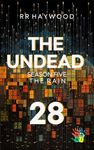 The Undead Twenty-Eight - Return To The Fort: Season Five - The Rain