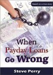 When Payday Loans Go Wrong