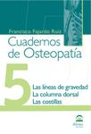 Cuadernos de Osteopatía 5: Las líneas de gravedad. La columna dorsal. Las costillas.