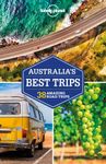 Lonely Planet Australia's Best Trips (Road Trips Guide)