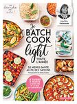 Je batch cook light toute l'année: 52 menus santé au fil des saisons