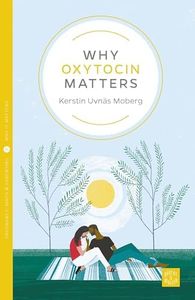 Why Oxytocin Matters: 16