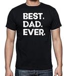 Funchious Best Dad Ever, for Dad, Perfect Novelty Gift Men's T-Shirt Large Black