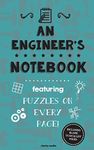 An Engineer's Notebook: Featuring 100 puzzles