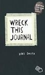 Wreck This Journal: To Create is to