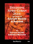 Decoding Afro-Cuban Jazz: The Music of Chucho Valdes