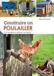 CONSTRUIRE UN POULAILLER. 12 MODÈLE