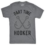 Mens Part Time Hooker T Shirt Funny Fishing Hook Sarcastic Tee for Dad Mens Funny T Shirts Funny Fishing T Shirt Novelty Tees for Men Dark Grey L