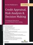 Dr DD Mukherjee's Credit Appraisal , Risk Analysis & Decision Making - An Integrated Approach to on and off Balance Sheet Lending - 11th Edition