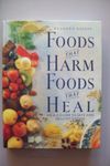 Foods That Harm, Foods That Heal: An A-Z Guide to Safe and Healthy Eating