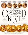 Obsessed with the Best: 100+ Methodically Perfected Recipes Based on 20+ Head-to-Head Tests – The Thoroughly Tested Guide to Roast Chicken, Pasta, Biscuits, and More