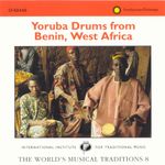 The World's Musical Traditions, Vol. 8: Yoruba Drums from Benin, West Africa