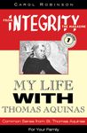 My Life With Thomas Aquinas (From Integrity Magazine, 1)