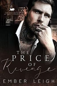 The Price of Revenge: a second-chance billionaire romance (The Bad Boys of Wall Street Book 2)