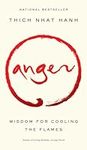 Anger: Wisdom for Cooling the Flame