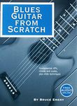 Blues Guitar from Scratch - Fundamental Riffs, Chords and Scales