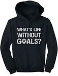 Tstars What's Life Without Goals Hoodie Gifts for Boys Girls Players Soccer Youth Kids Hoodies Medium Black