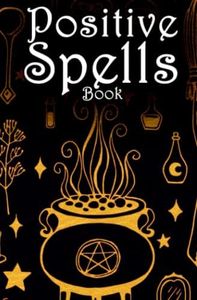 Positive Spells Book: Mindful Affirmations For Kids and Teens In The Form Of Magic Spells - Plus, It Doubles as a notebook And Journal. A Great ... Gift Book For Teens (Mindful Gift Books)