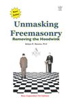 Unmasking Freemasonry: Removing the Hoodwink