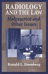 Radiology and the Law: Malpractice and Other Issues