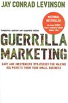 Guerrilla Marketing, 4th Edition: Easy and Inexpensive Strategies for Making Big Profits from Your SmallBusiness