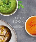 The Soup Book: 200 Recipes, Season 