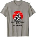 Just One More Bike I Promise Funny Graphic T-Shirt