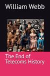 The End of Telecoms History