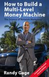 How to Build a Multi-Level Money Machine - 4th Edition