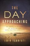 The Day Approaching: An Israeli's M