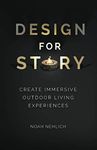 Design For Story: Create Immersive Outdoor Living Experiences