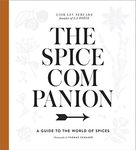 The Spice Companion: A Guide to the World of Spices: A Cookbook