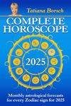 Complete Horoscope 2025: Monthly Astrological Forecasts for Every Zodiac Sign for 2025