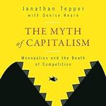 The Myth of Capitalism: Monopolies 
