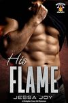 His Flame: A Firefighter Curvy Girl Romance (Snowflake Falls Fire Department Book 1)