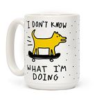 LookHUMAN I Don't Know What I'm Doing White 15 Ounce Ceramic Coffee Mug