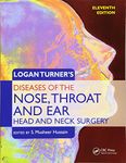 Logan Turner's Diseases of the Nose, Throat and Ear, Head and Neck Surgery: Head and Neck Surgery, 11th Edition