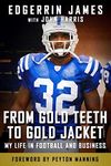 From Gold Teeth to Gold Jacket: My Life in Football and Business