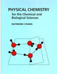 Physical Chemistry for the Chemical and Biological Sciences