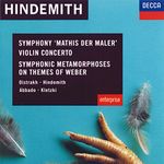 Hindemith: Mathis Der Maler / Violin Concertos / Metamorphoses on Themes of Weber