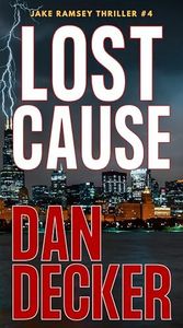 Lost Cause (Jake Ramsey Thrillers Book 4)